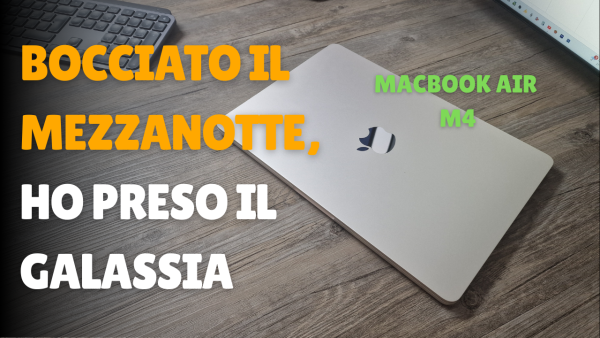 MacBook Air M4: bocciato il Mezzanotte, ho preso il Galassia!