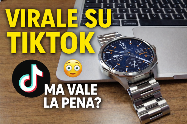 Lo Smartwatch che spopola su TikTok… ma vale davvero la pena?