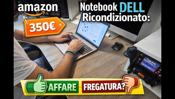 Notebook ricondizionato su Amazon: vale davvero la pena? La mia esperienza con Dell Latitude 5510